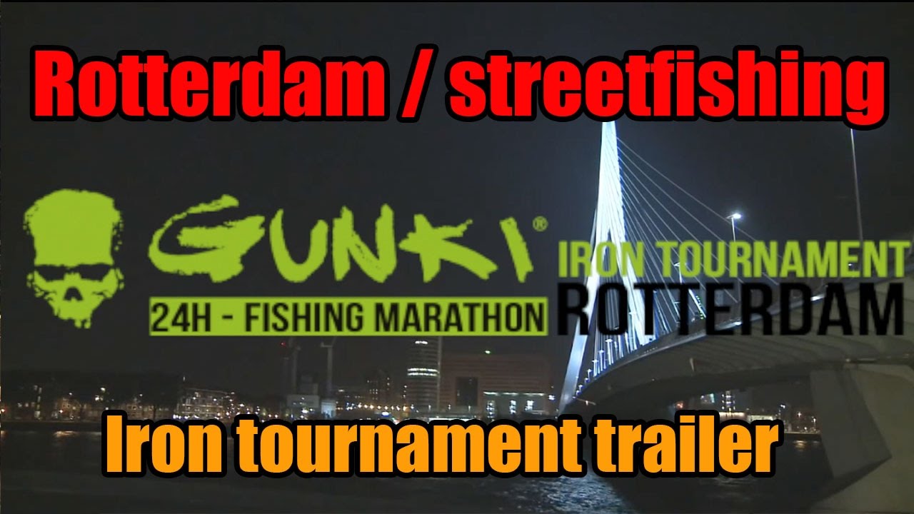 Iron Tournament Streetfishing Rotterdam Trailer