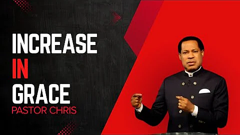Pastor Chris Oyakhilome - Increase in Grace
