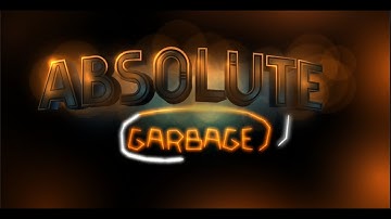 Absolute Garbage 100% (Easy Demon) By Bli | Geometry Dash