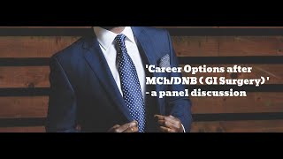 Career options after MCh/DNB ( Surgical Gastroenterology) - A panel discussion. screenshot 3