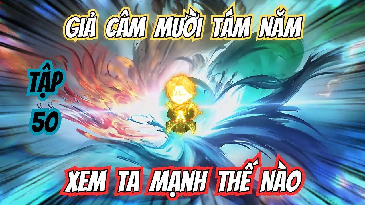 Tập 50 | Giả Câm 18 Năm Xem Ta Mạnh Thế Nào - Hệ Thống - Tu Tiên  |  VietSub TruongTVi