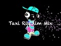 Taxi riddim mix