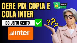Como gerar pix copia e cola Inter - Passo a Passo Rápido