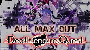 Max Out All Main And DLC Characters | Death end re;Quest | DemonEyesZero