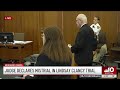 WATCH: Judge declares a mistrial in Lindsay Clancy case
