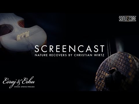 ESRAJ & ERHU - ETHNIC STRING PHRASES | Screencast • Nature Recovers