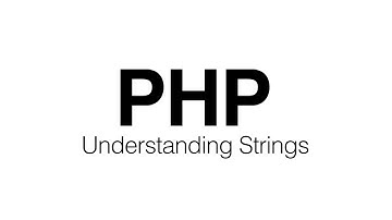 Understanding PHP Strings