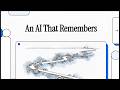 Podcast - An AI That Remembers