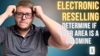 Crack the Code: 3 Ways to Determine if Your Area is a Goldmine for Reselling Electronics
