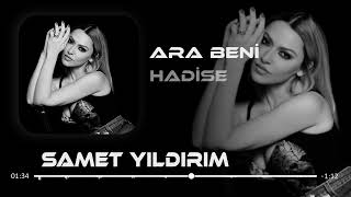 Hadise - Ara Beni (Samet Yıldırım Remix)