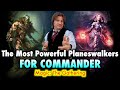 The Most Powerful Planeswalker Cards For Commander | Magic: The Gathering