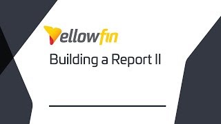 Basic Content Creation | Building a Report II