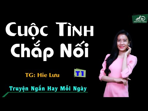 Video Truyện Ngắn Đời Thực Hay Nhất 2022 - Cuộc Tình Chắp... - youtube