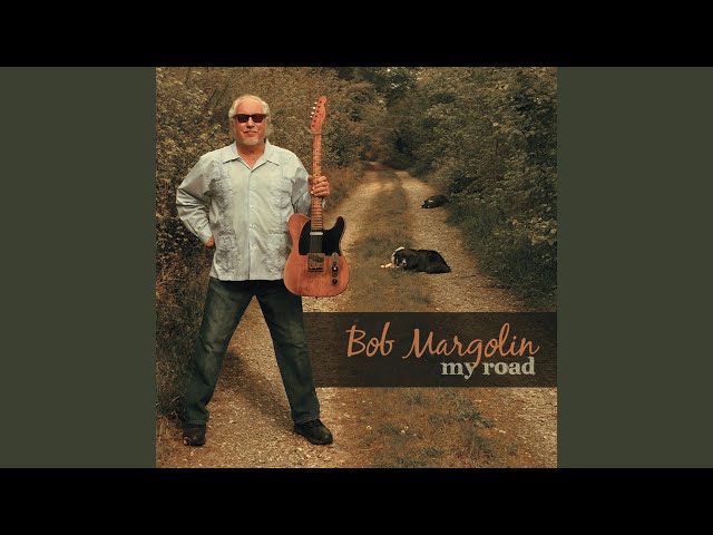 Bob Margolin - Feelin' Right Tonight