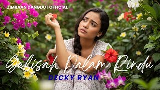 Download Lagu Gelisah Dalam Rindu – Decky Ryan | Cover Dangdut Full Song 💔🎶 by  Zimraan dangdut Official MP3