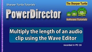 PowerDirector - Multiply the length of an audio clip using the Wave Editor