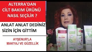 Alterra Standından Cilt Tipine Uygun Organik Ürün Nasıl Seçilir?
