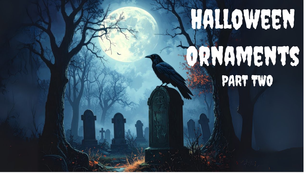 Halloween Ornaments Part Two 