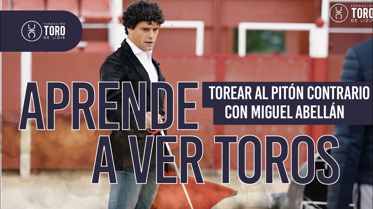 Torear al pitón contrario, con Miguel Abellán | APRENDE A VER TOROS