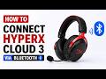 How To Connect HyperX Cloud 3 Via Bluetooth