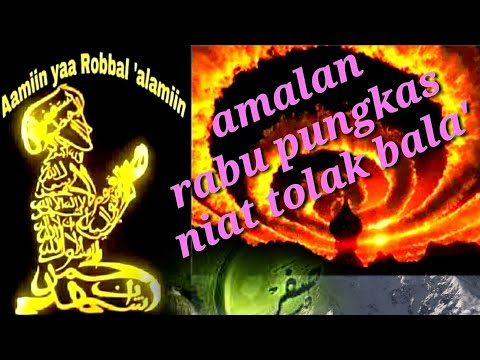 Amalan Rabu pungkas / niat sholat tolak bala&#39; di hari Rabu pungkasan / amalan untuk Rabu pungkasan