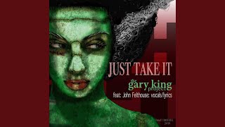 Just Take It (feat. John Felthouse)