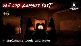UE5 CoD Zombies Tutorial Part 6: Implement Look and Move