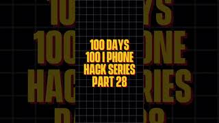 Day 27 of 100 Days 100 IPhone Hack Series ✅