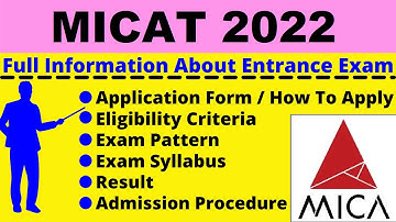 All About MICAT 2022: Notification, Dates, Application, Eligibility, Pattern, Syllabus, Admit Card