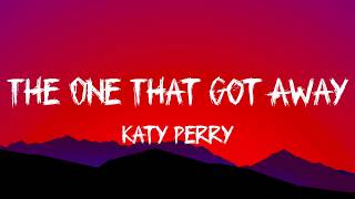 Katy Perry - The One That Got Away (Lyrics)