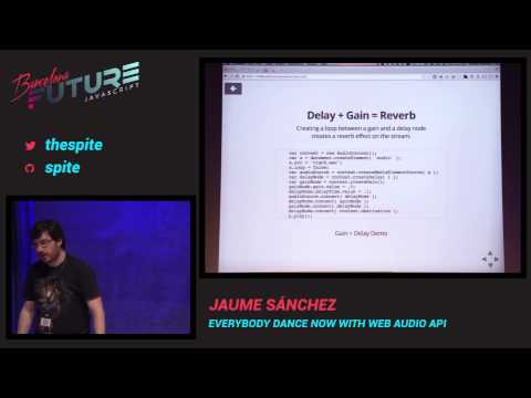Jaume Sánchez - Everybody dance now with Web Audio API (FutureJS 2014)