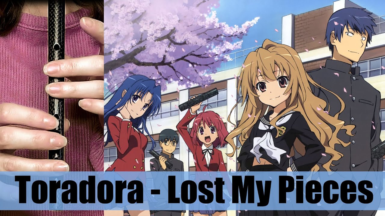 Lost my pieces toradora downloads