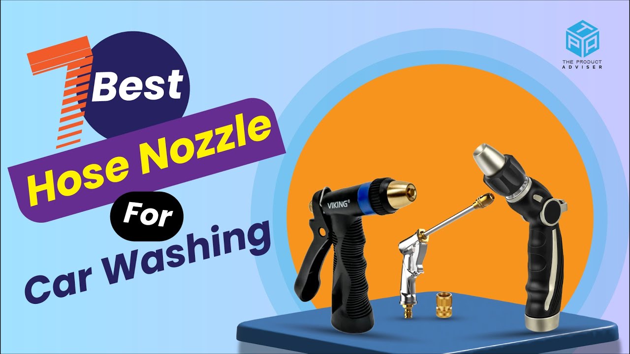 Top 7 Best Hose Nozzle for Car Washing 2023 Best Car Wash Hose Nozzle