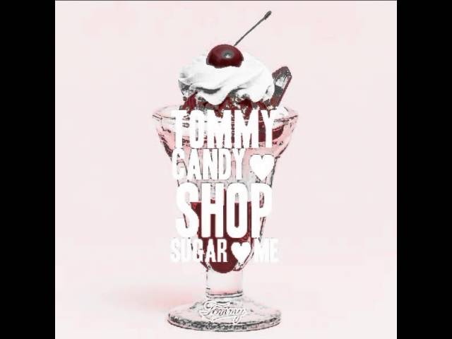 PREVIEW: Tommy february6 - TOMMY CANDY SHOP SUGAR ME - YouTube