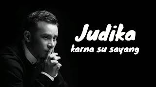 Karna Su Sayang - lirik Judika (Near feat. Dian Sorowea)