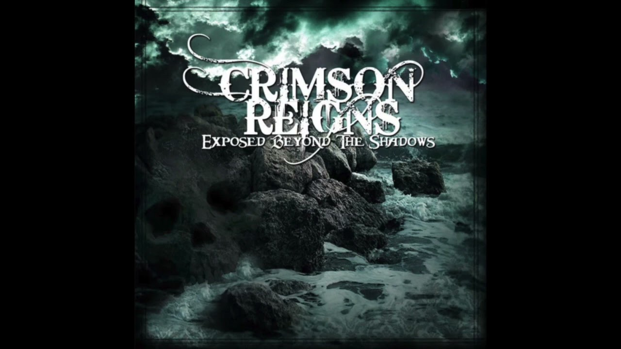 Crimson Reigns - Exposed Beyond the Shadows [Full EP] (2008)