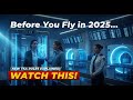 Before You Fly in 2025… ✈️ WATCH THIS! 🚨 (New TSA Rules Explained)
