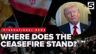 The latest developments on the US Iran ceasefire