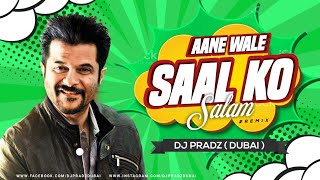 Aane Wale Saal Ko Salaam (Club Mix) | DJ Pradz Dubai | Anil Kapoor