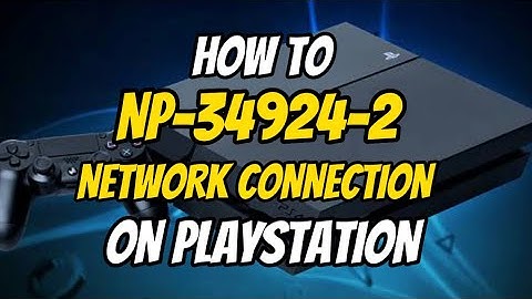 How To Fix PS4 Error NP-34924-2 Network Connection Error PlayStation 2023