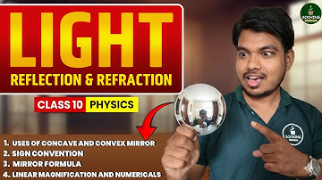 LIGHT - Uses of Spherical Mirrors, Mirror Formula, Liner Magnification, Numerical | Light 10 Science