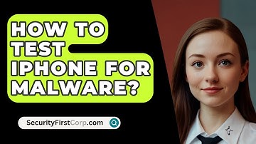 How To Test iPhone For Malware? - SecurityFirstCorp.com