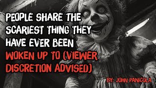 People Share The Scariest Thing They Have Ever Been Woken Up To Viewer Discretion Advised