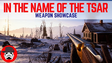 In the Name of the Tsar Weapon Showcase - Battlefield 1