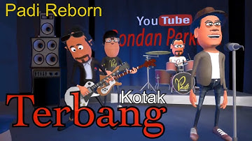 Padi Reborn - Terbang Cover (Kotak) ~ Animasi Bondan Perkasa
