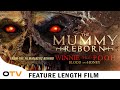 Mummy Reborn: Heart-Pounding, Terrifying Adventure Full Movie