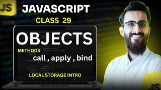 JavaScript | Class 29 | Object Methods | Local Storage Intro | SMIT Modern Web Dev Batch 17