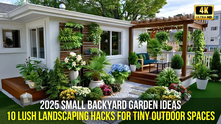 2025 Small Backyard Garden Ideas: 10 Lush Landscaping Hacks for Tiny Outdoor Spaces