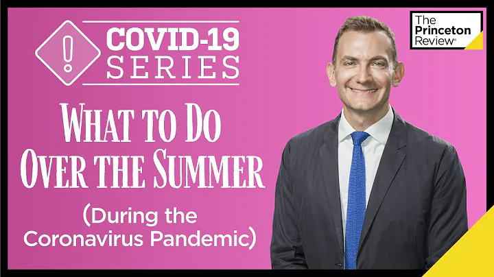 What to Do Over the Summer (During the Coronavirus Pandemic) | COVID-19 Series