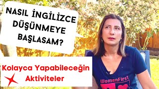 Ingilizce Nasıl Düşünülür  | Ingilizce Konuşmanı Geliştir